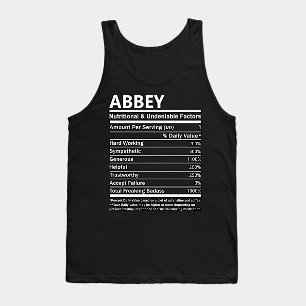 Abbey Name T Shirt - Abbey Nutritional and Undeniable Name Factors Gift Item Tee Tank Top by nikitak4um